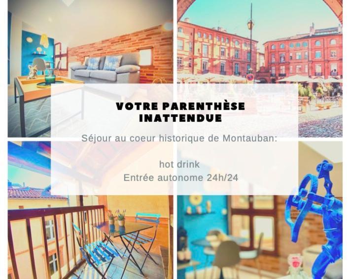 La Parenthese Inattendue, En Plein Coeur De Ville 몽토방 외부 사진